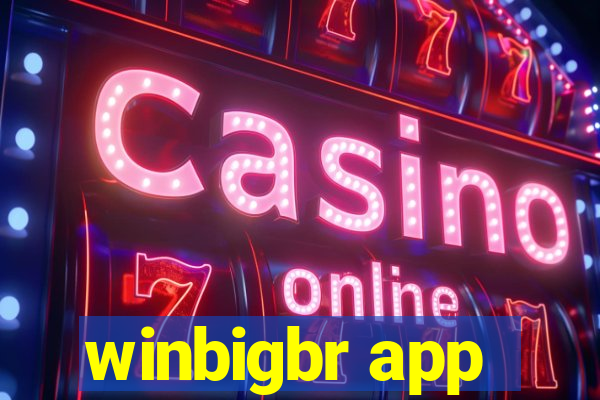 winbigbr app